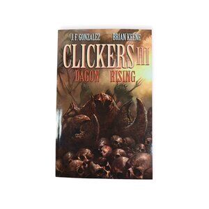 Clickers III: Dagon Rising JF Gonzalez Brian Keene 2014 Trade PB Deadite Press